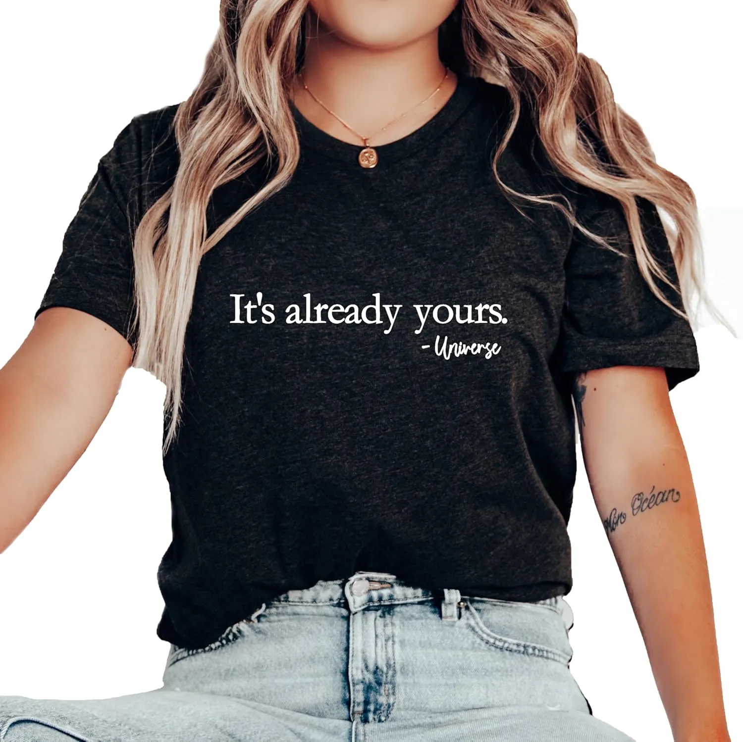 It's Already Yours Shirt, Universe TShirt, Manifest That Shit T-Shirt, Manifest Graphic Tee, Law of Attraction Gift, Empowerment Motivational Positive Quote Shirt, Feminist Shirt, Manifestation Shirt